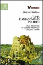 Utopia e antagonismo politico. Nella riflessione di Gerrard Winstanley e William Godwin