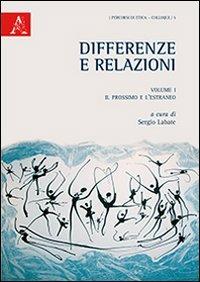 Diffrenze e relazioni. Vol. 1: Il prossimo e l'estraneo. - copertina