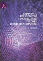 Il rapporto fra industria e distribuzione. Percorsi di interpretazione