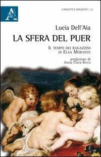 La sfera del puer. Il tempo dei ragazzini di Elsa Morante - Lucia Dell'Aia - copertina