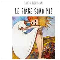 Le fiabe sono mie - Laura Piccininni - copertina