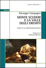 Monte Scuderi e la valle degli Eremiti. Storia di un microcosmo siciliano