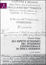 Gli aspetti economici del fenomeno confraternale in epoca moderna. Il caso veronese