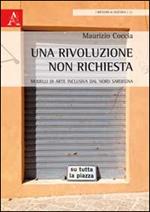 Una rivoluzione non richiesta. Modelli di arte inclusiva dal Nord Sardegna