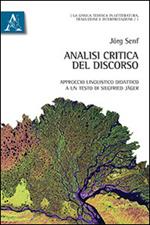 Analisi critica del discorso. Approccio linguistico didattico a un testo di Siegfried Jäger. Ediz. italiana e tedesca