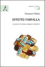 Effetto farfalla. La scienza tra poesie, immagini e racconti