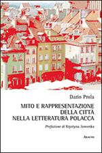 Mito e rappresentazione della città nella letteratura polacca