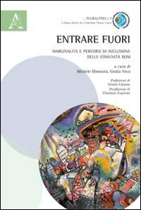 Entrare fuori. Marginalità e percorsi di inclusione delle comunità rom - copertina