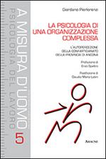 La psicologia di una organizzazione complessa. L'autopercezione della Confartigianato della provincia di Ancona