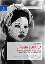 Cinema e Africa. L'immagine dei neri nel cinema bianco e il primo cinema africano visti nel 1968