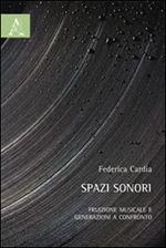 Spazi sonori. Fruizione musicale e generazioni a confronto