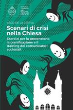 Scenari di crisi nella Chiesa. Esercizi per la prevenzione, la pianificazione e il training di comunicatori ecclesiali