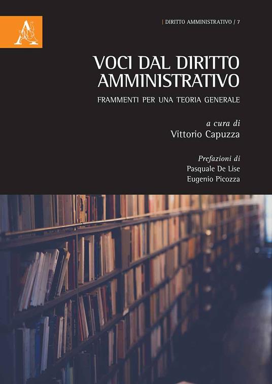 Voci dal diritto amministrativo. Frammenti per una teoria generale - copertina