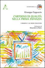 Cartoons di qualità nella prima infanzia. I bambini e la media educazione