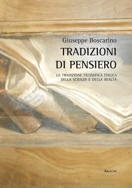 Tradizioni di pensiero. La tradizione filosofica italica della scienza e della realtà - Giuseppe Boscarino - copertina