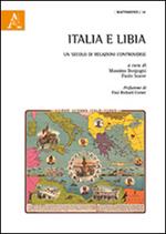 Italia e Libia. Un secolo di relazioni controverse