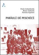 Paràulë dë Peschëcë. Testo peschiciano, italiano e inglese