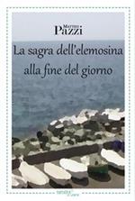 La sagra dell'elemosina alla fine del giorno