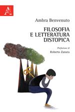 Filosofia e letteratura distopica