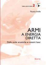 Armi a energia diretta. Dalle onde acustiche ai sistemi laser