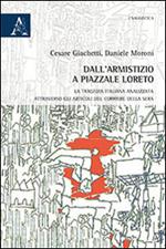 Dall'armistizio a piazzale Loreto. La tragedia italiana analizzata attraverso gli articoli del Corriere della Sera