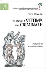 Quando la vittima è il criminale