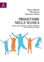 Progettare nella scuola. Analisi delle risposte ai bisogni formativi della provincia di Chieti