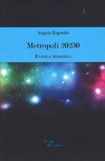 Metropoli 20230. Favola moderna
