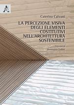 La percezione visiva degli elementi costitutivi nell'architettura sostenibile