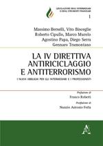 La IV direttiva antiriciclaggio e antiterrorismo. I nuovi obblighi per gli intermediari finanziari e i professionisti