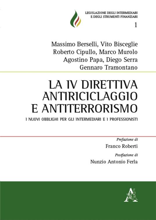 La IV direttiva antiriciclaggio e antiterrorismo. I nuovi obblighi per gli intermediari finanziari e i professionisti - Gennaro Tramontano,Massimo Berselli,Vito Bisceglie - copertina