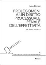 Prolegomeni a un diritto processuale penale dell'effettività. La «fame» di diritti