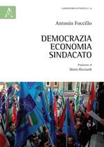 Democrazia, economia, sindacato