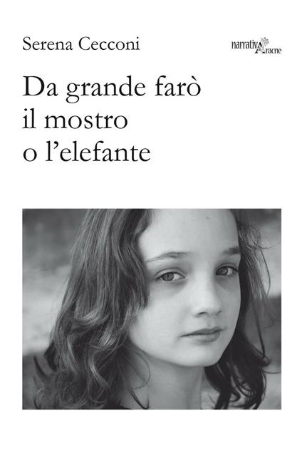 Da grande farò il mostro o l'elefante - Serena Cecconi - copertina