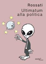 Ultimatum alla politica