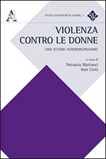 Violenza contro le donne. Uno studo interdisciplinare