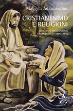 Cristianesimo e religioni. Verso un inclusivismo cristologico-trinitario