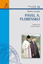 Pavel A. Florenskij. I due mondi dell'icona fra prospettiva rovesciata e metafisica concreta