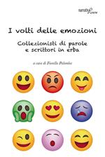 I volti delle emozioni. Collezionisti di parole e scrittori in erba