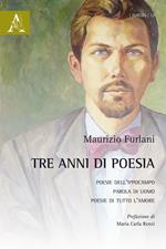 Tre anni di poesia: Poesie dell'ippocampo-Parola di uomo-Poesie di tutto l'amore