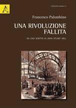 Una rivoluzione fallita. Da uno scritto di John Stuart Mill