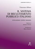 Il sistema di reclutamento pubblico italiano. Intelligenza contro saggezza