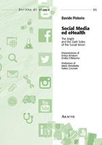 Social media ed eHealth. The bright and the dark sides of the social moon