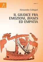 Il giudice fra emozioni, biases ed empatia