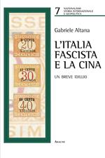 L' Italia fascista e la Cina. Un breve idillio