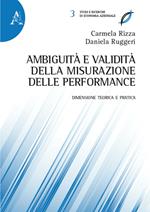 Ambiguità e validità della misurazione delle performance. Dimensione teorica e pratica 