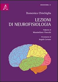 Lezioni di neurofisiologia - Domenico Chirchiglia - copertina