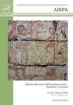 Sistemi decorativi della pittura antica: funzione e contesto. Atti del 2° colloquio AIRPA (Pisa. 14-15 giugno 2018). Nuova ediz.