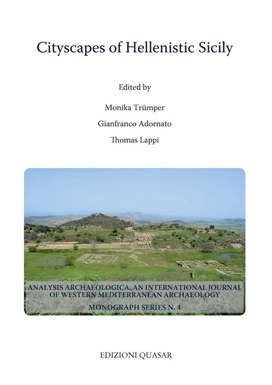 Cityscapes of hellenistic Sicily. Proceedings of a conference of the excellence Cluster Topoi. The formation and transformation of space and knowledge in ancient civilizations held at Berlin, 15-18 June 2017 - copertina