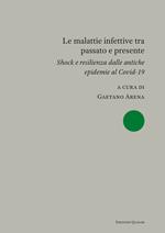 Le malattie infettive tra passato e presente. Shock e resilienza dalle antiche epidemie al Covid-19